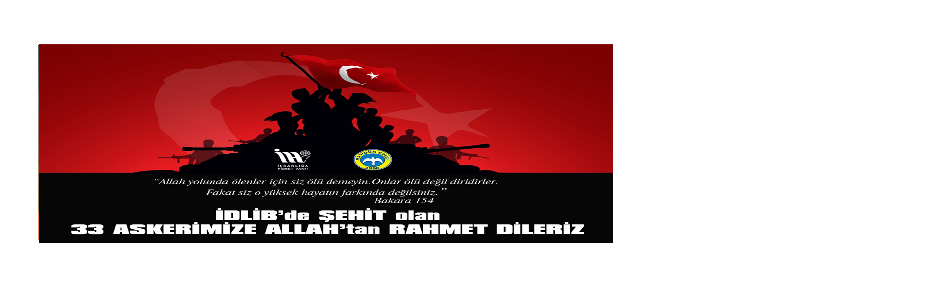 İDLİB'de ŞEHİT olan 33 ASKERİMİZE ALLAH'tan RAHMET DİLERİZ