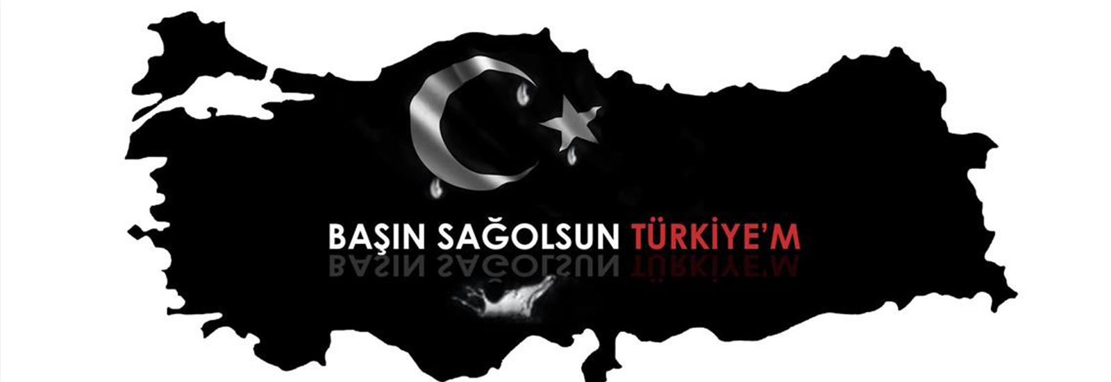 BAŞIN SAĞOLSUN TÜRKİYE'M